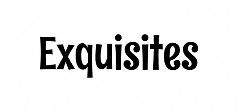 Exquisites
